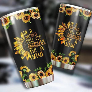 Gift For Grandma Lover Tumbler,In World Full Of Grandmas Be A Mimi 1628476541277.jpg