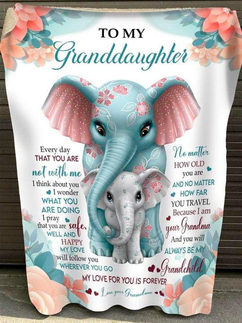 Gift For Granddaughter Blanket, Elephant To My Granddaughter You Will Always Be My Grandchild 1628659004032.jpg