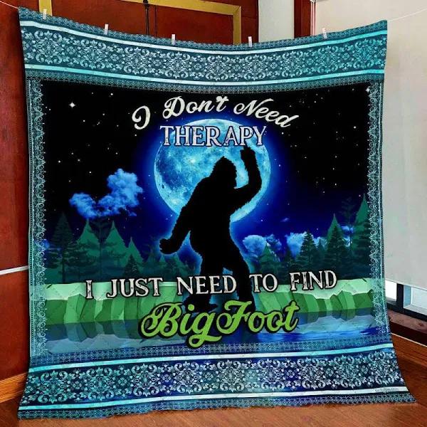 Bigfoot Blanket, I Don't Need Therapy I Need To Find Bigfoot Gift Fleece Blanket 1628826704468.jpg