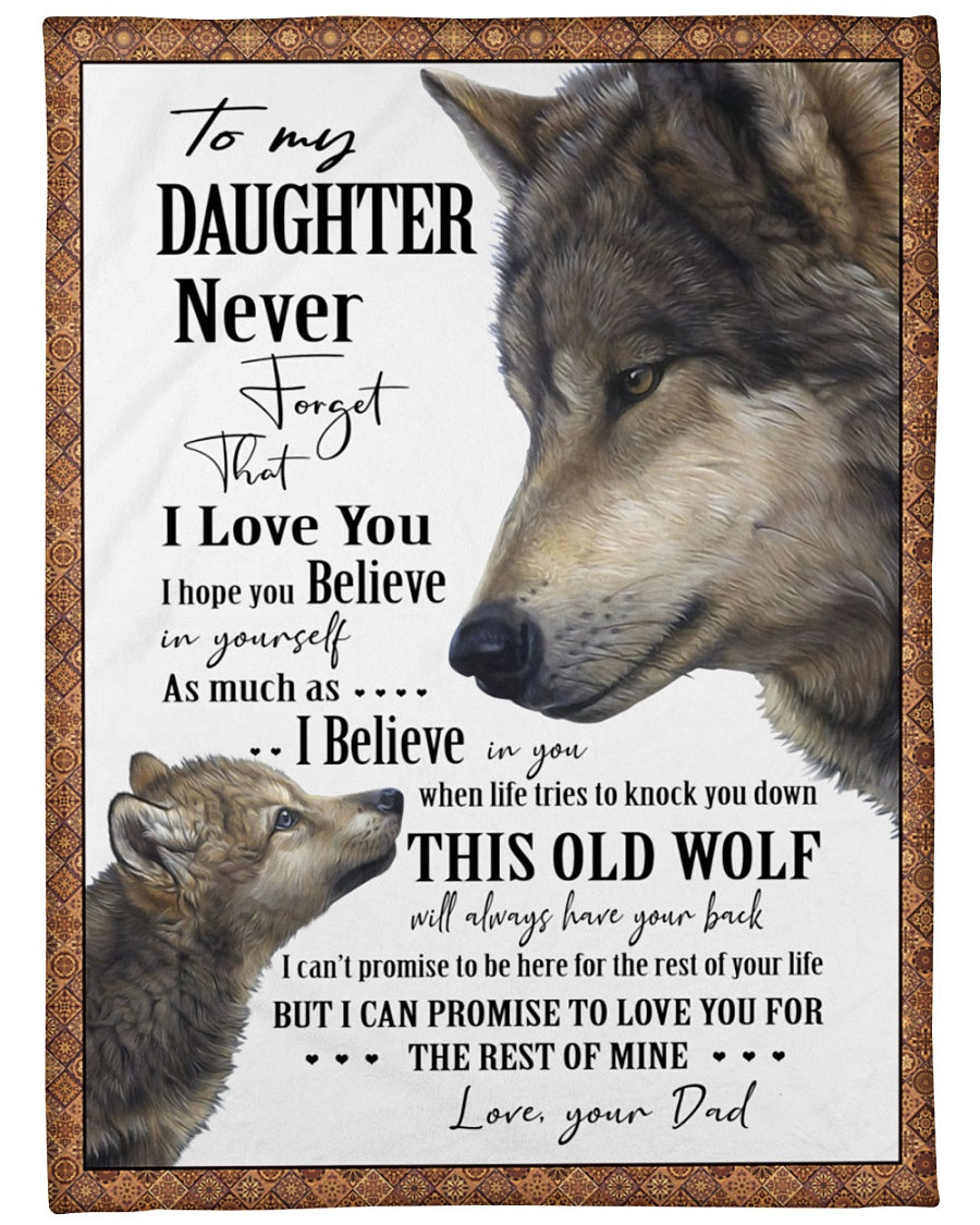 To My Daughter Never Forget That I Love You I Hope You Belive Blanket For Daughter Gift From Dad Birthday Gift Home Decor Bedding Couch Sofa Soft And Comfy Cozy 1628843788900.jpg