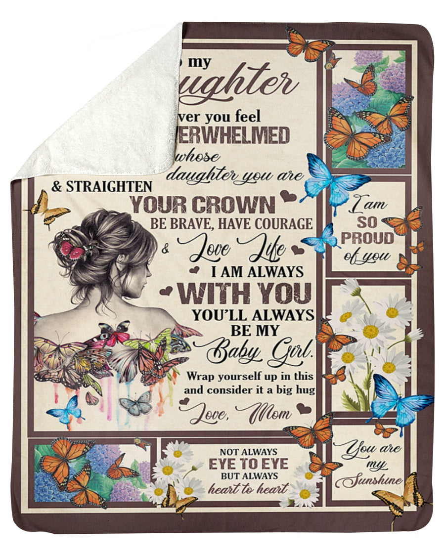 To My Daughter Whenever You Feel Overwhelmed Remember You A My Daughter Gift For Daughter From Mom Birthday Gift Home Decor Bedding Couch Sofa Soft And Comfy Cozy 1629107259139.jpg