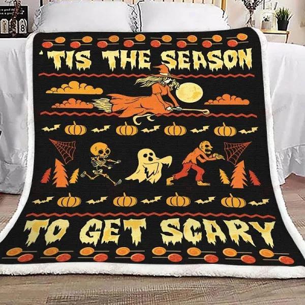 'tis The Season To Get Scary Halloween Fleece Blanket Funny Home Decor Bedding Couch Sofa Soft And Comfy Cozy Closing Gift For Friend Family And Gift Idea 1629165172189.jpg