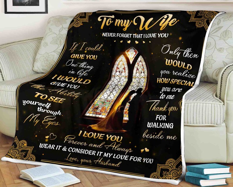 Gift For Wife Blanket, To My Wife Never Forget That I Love You 1629184034077.jpg