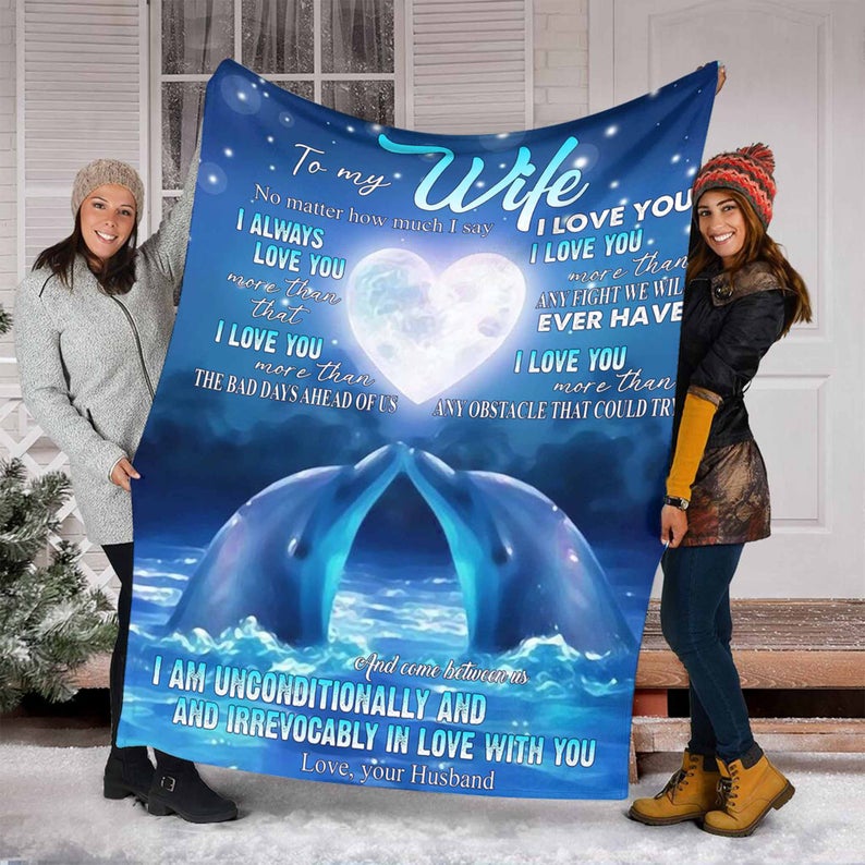 To My Wife Personalized Name Blankets-birthday Valentine Gifts For Wife Romantic-no Matter How Much I Say I Always Love You Dolphins Family 1629190258753.jpg