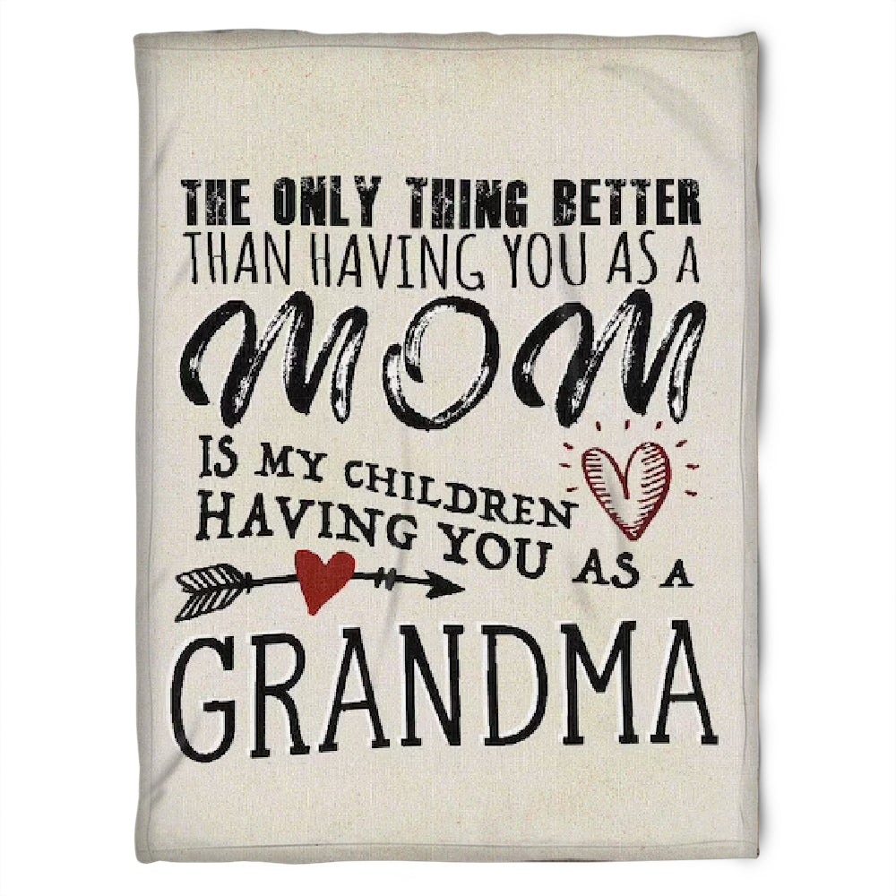To My Grandma The Only Thing Better Than Having You As A Mom Fleece Blanket Gift For From Granddaughter Gift For Grandson Home Decor Bedding Couch Sofa Soft and Comfy Cozy 1629339709842.jpg