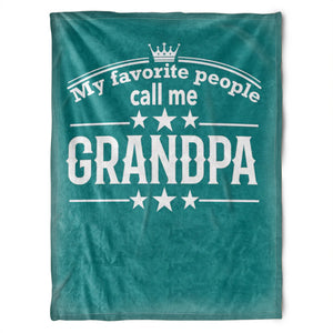 To My Grandpa My Favorite People Call Me Grandpa Fleece Blanket Gift For Grandparents Gift From Granddaughter Gift For Grandson Home Decor Bedding Couch Sofa Soft and Comfy Cozy 1629342702213.jpg