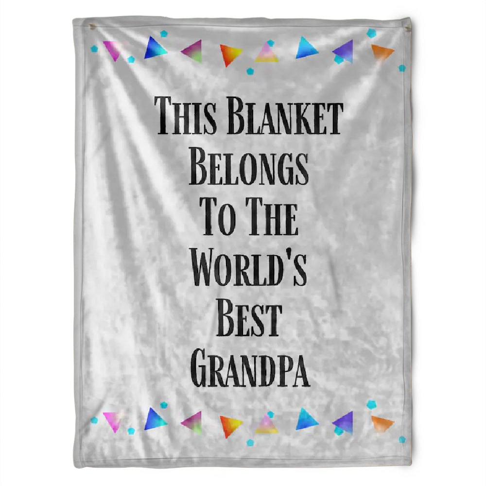 To My Grandpa This Blanket Belongs To The World's Best Grandpa Fleece Blanket Gift For Grandparents Gift From Granddaughter Gift For Grandson Home Decor Bedding Couch Sofa Soft and Comfy Cozy 1629346153736.jpg