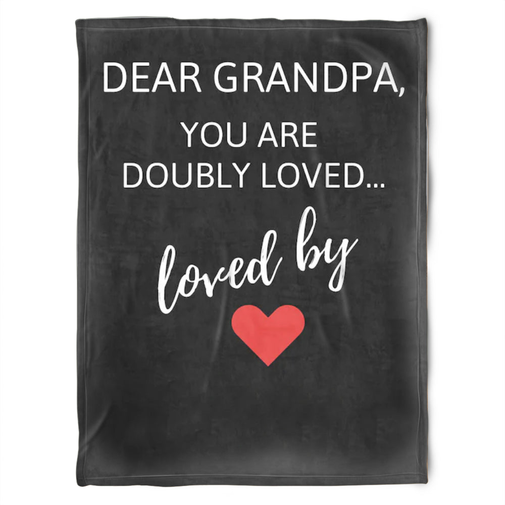 To My Grandpa Dear Grandpa You Are Doubly Loved Fleece Blanket Gift For Grandparents Gift From Granddaughter Gift For Grandson Home Decor Bedding Couch Sofa Soft and Comfy Cozy 1629346507062.jpg
