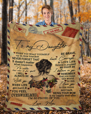 To My Daughter By Air Mail - When You Wrap Yourself Up In This Blanket Never Forget That Gift For Daughter From Mom Birthday Gift Home Decor Bedding Couch Sofa Soft And Comfy Cozy 1629361168049.jpg