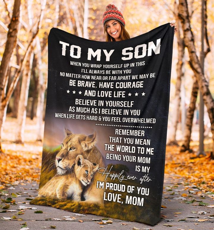 Gift For Son Blanket, Lion To My Son When You Wrap Yourself Up In This - Love From Mom 1629362501541.jpg