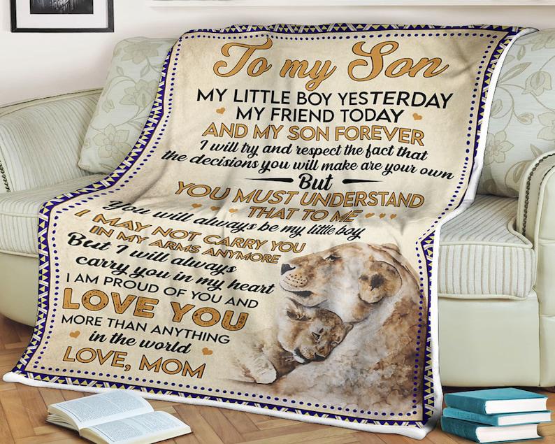 Lion Blanket To My Son My Little Boy Yesterday My Friend To Day And My Son Forever, Gift For Son Family Home Decor Bedding Couch Sofa Soft and Comfy Cozy 1629691511692.jpg