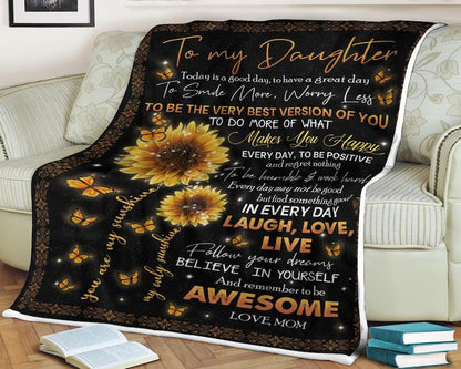 Gift For Daughter Blanket, Sunflower To My Daughter Love Live Follow Your Dreams Believe In Yourself - Love From Mom 1629702218594.jpg