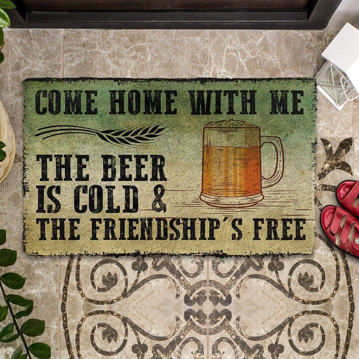 Come Home With Beer Indoor And Outdoor Doormat Warm House Gift Welcome Mat Gift For Friend Family 1629711993838.jpg