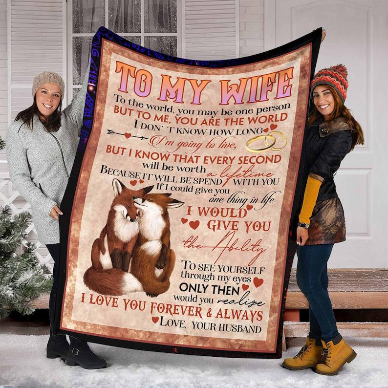 To My Wife,fox Blanket, But To Me, You Are The Wold, Love Your Husband Gift For Wife Family Home Decor Bedding Couch Sofa Soft And Comfy Cozy 1629860816505.jpg