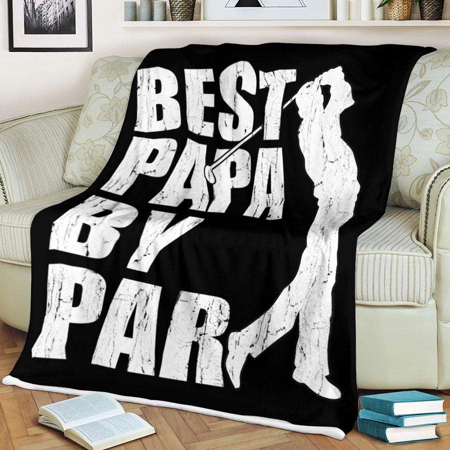 Gift For Father Blanket, Best Papa By Par Fleece Blanket 1629863966853.jpg