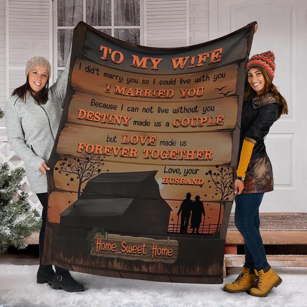 To My Wife I Can Not Live Without You Fleece Blanket Gift For Family,birthday,wife,couple,gift Home Decor Bedding Couch Sofa Soft And Comfy Cozy 1629880610909.jpg