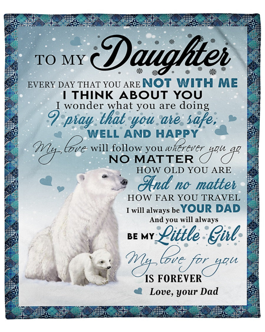 Bear To My Daughter Every Day That You Are Not With Me Fleece Blanket Gift For Daughter From Dad Birthday Gift Home Decor Bedding Couch Sofa Soft And Comfy Cozy 1630291170686.jpg