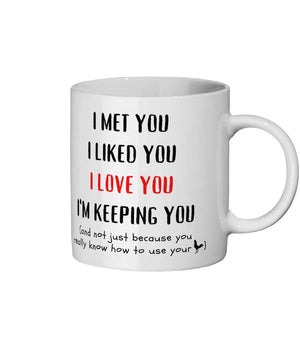 Anniversary Mug gift. I Met You I Liked You I Love You I'm Keeping You Mug,Boyfriend Him 1630307452147.jpg