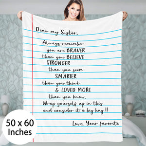 To My Sister Fleece Blanket Always Remember You Are Brave Than You Believe, Gift For Bestie, Gift For Family, Gift For Friend, Home Decor Bedding Couch Sofa Soft and Comfy 1630378012433.jpg