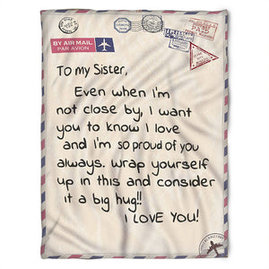 To My Sister Fleece Blanket I Want You To Know I Love And I'm So Proud Of You, Gift For Bestie, Gift For Family, Gift For Friend, Home Decor Bedding Couch Sofa Soft and Comfy 1630378578399.jpg