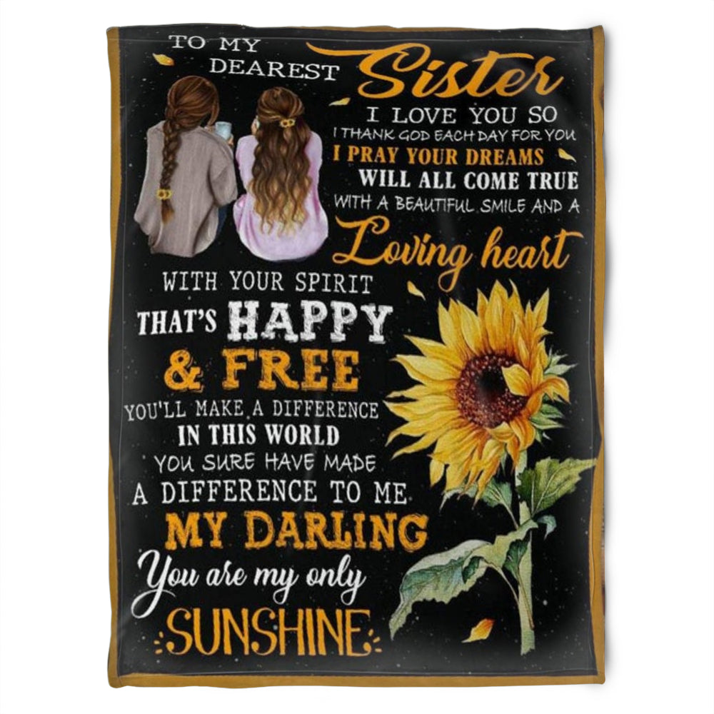 Gift For Sister Blanket, To My Sister Fleece Blanket Sunflower You I Love You So I Pray Your Dreams 1630380222092.jpg