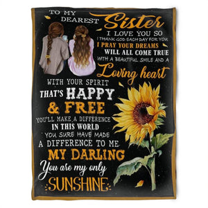Gift For Sister Blanket, To My Sister Fleece Blanket Sunflower You I Love You So I Pray Your Dreams 1630380222092.jpg