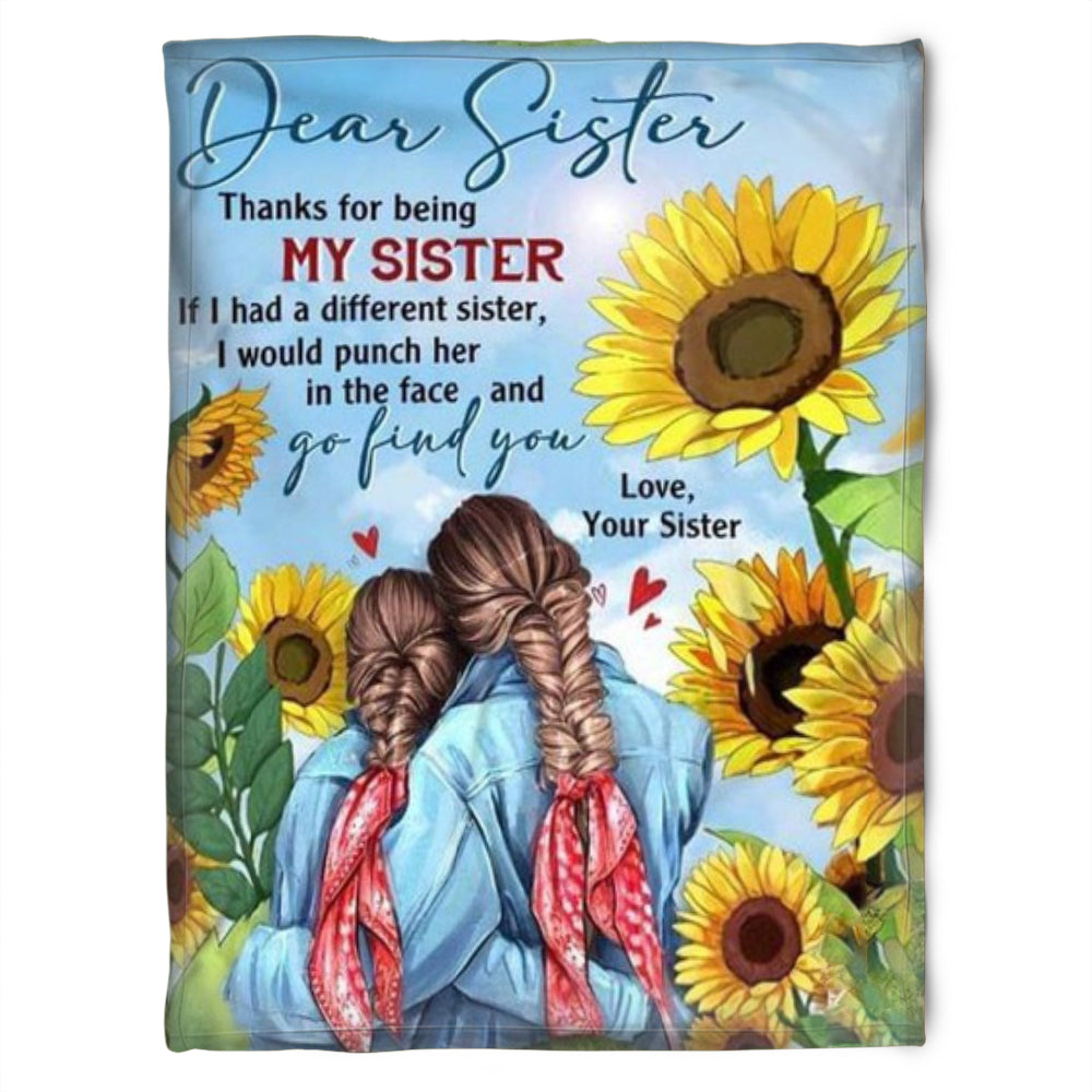 To My Sister Fleece Blanket Thanks For Being My Sister If I Had A Different Sister, Gift For Bestie, Gift For Family, Gift For Friend, Home Decor Bedding Couch Sofa Soft and Comfy 1630385175889.jpg