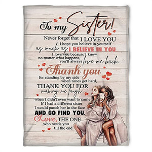 Gift For Sister Blanket, To My Sister Thank You For Standing By My Side When Time Get Hard 1630396492655.jpg