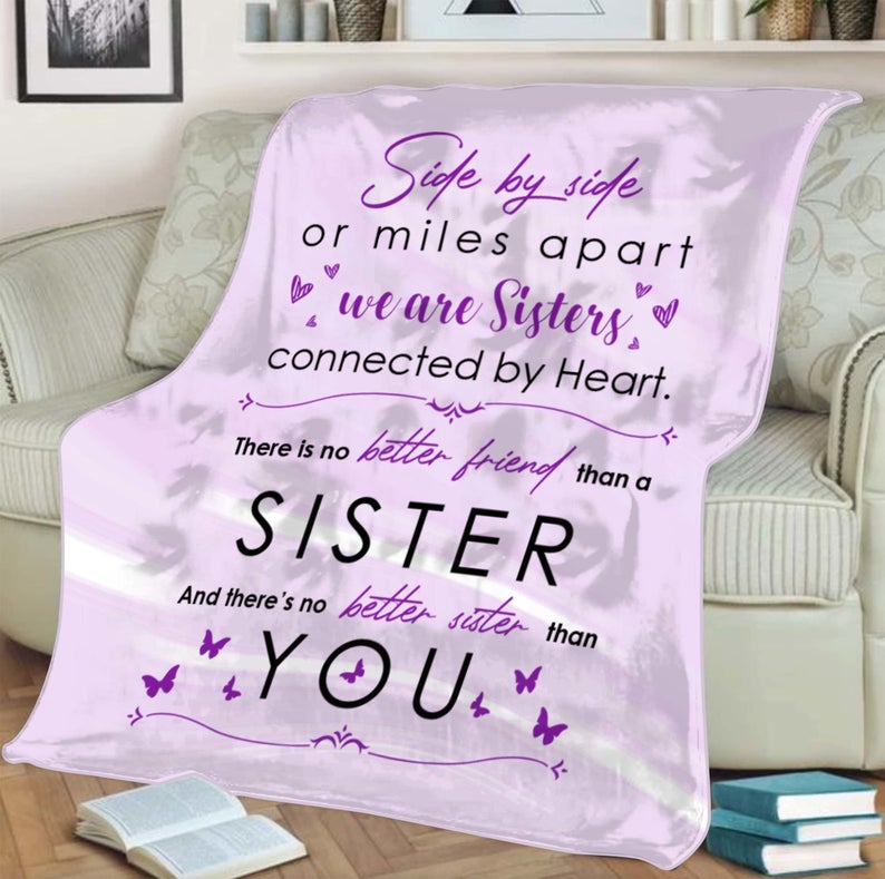 To My Sister Fleece Blanket Side By Side Or Miles Apart We Are Sister, Gift For Bestie, Gift For Family, Gift For Friend, Home Decor Bedding Couch Sofa Soft and Comfy 1630402275894.jpg
