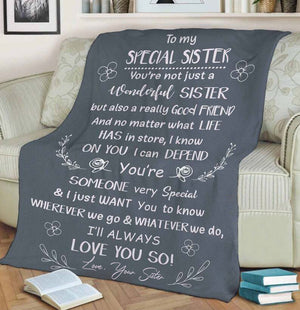 To My Sister Fleece Blanket You're Not Just A Wonderful Sister But Also A Good Friend, Gift For Bestie, Gift For Family, Gift For Friend, Home Decor Bedding Couch Sofa Soft and Comfy 1630402982762.jpg