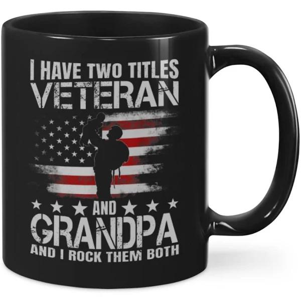 Veteran Gift I Have Two Titles Veteran And Grandpa And I Rock Them Both  1630723426620.jpg