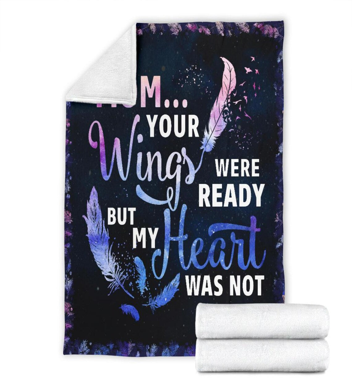 To My Mother Your Wings Were Ready But My Heart Was Not Fleece Blanket Gift For Family,birthday,parents,mother,mom Gift Home Decor Bedding Couch Sofa Soft And Comfy 1630727759074.jpg