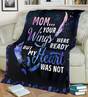 To My Mother Your Wings Were Ready But My Heart Was Not Fleece Blanket Gift For Family,birthday,parents,mother,mom Gift Home Decor Bedding Couch Sofa Soft And Comfy 1630727759544.jpg