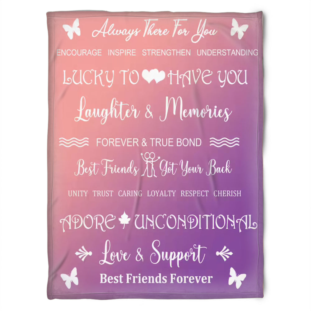 To My Friend Fleece Blanket Always There For You Lucky To Have You, Gift For Bestie, Gift For Sister, Gift For Friend, Home Decor Bedding Couch Sofa Soft and Comfy 1630902318450.jpg
