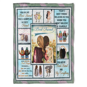 To My Friend Fleece Blanket You Are My Best Friend You'll Always Be My Best Friend, Gift For Sister, Gift For Best Friend, Home Decor Bedding Couch Sofa Soft And Comfy 1630916751927.jpg