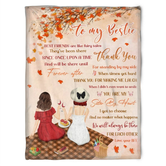 To My Friend Fleece Blanket Best Friend Are Like Fairy Tales They Wil Be There Forever And After, Gift For Sister, Gift For Best Friend, Home Decor Bedding Couch Sofa Soft And Comfy 1630920640089.jpg
