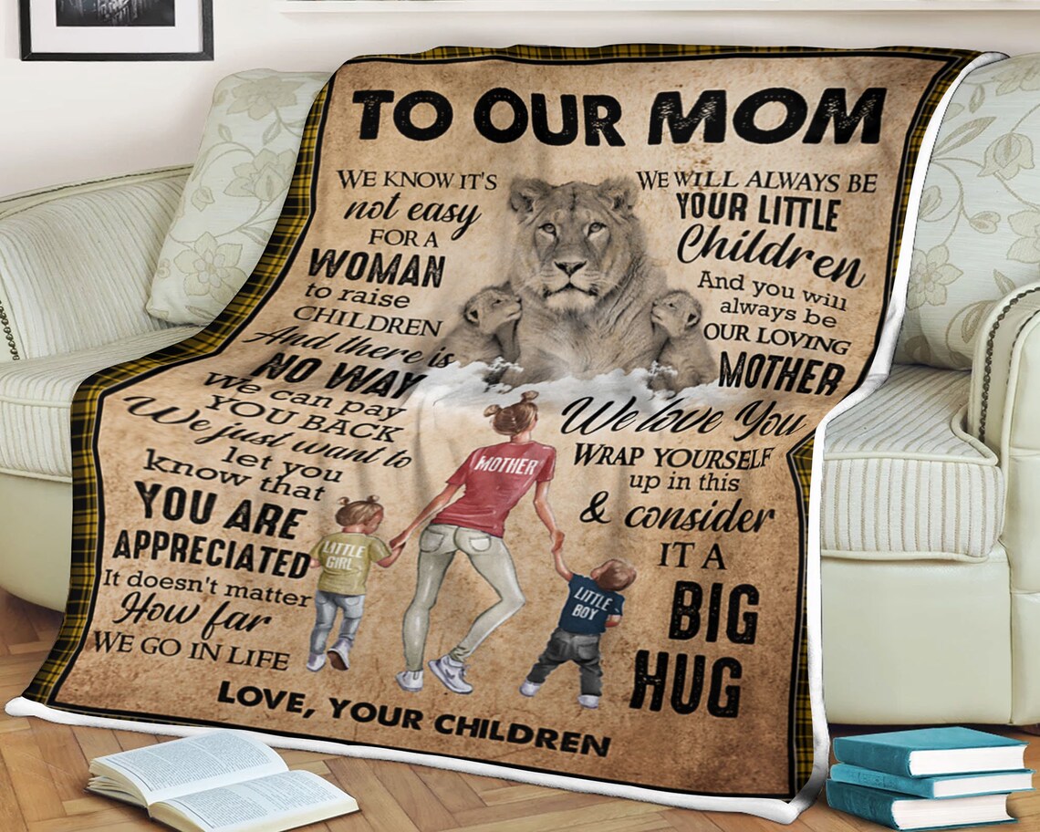 Personalized Blanket - Customized Gifts For Mom - Great Birthday Mother's Day Gifts For Moms - We Will Always Be Your Little Children 1630982631388.jpg