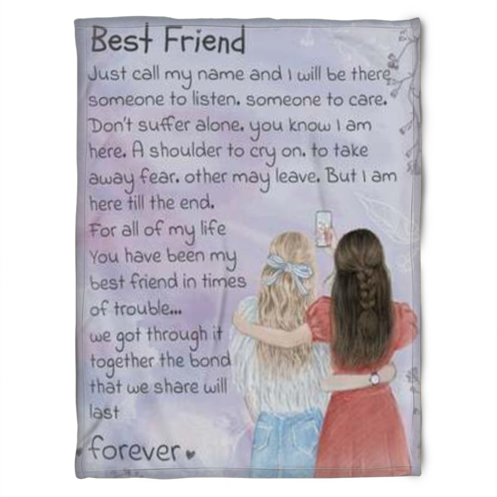 To My Friend Fleece Blanket Just Call My Name And I Will be There Someone To Listen Someone To Care, Gift For Sister, Gift For Best Friend, Home Decor Bedding Couch Sofa Soft And Comfy 1630982749436.jpg