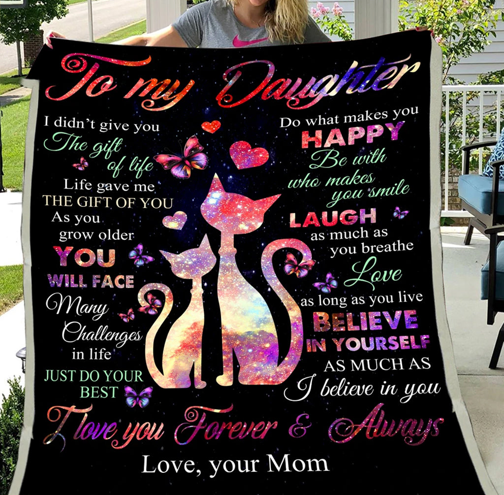 To My Daughter I Love You Forever And Always, Cat Maternal Love Fleece Blanket Home Decor Bedding Couch Sofa Soft And Comfy Cozy Gift From Mom 1630982830318.jpg