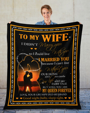 To My Wife I Can't Live Without You Fleece Blanket Gift Wife From Husband Birthday Gift Home Decor Bedding Couch Sofa Soft and Comfy Cozy 1630982867301.jpg