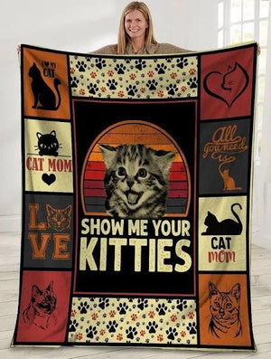 Show Me Your Kitties Cat Mom Cat Lover Fleece Blanket Gift For Pet Lovers Home Decor Bedding Couch Sofa Soft And Comfy Cozy 1630983533967.jpg