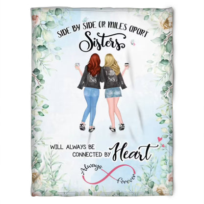To My Friend Fleece Blanket We Will Always Be Connected By Heart Side By Side Or Miles Apart, Gift For Sister, Gift For Friend, Home Decor Bedding Couch Sofa Soft And Comfy 1630986150706.jpg