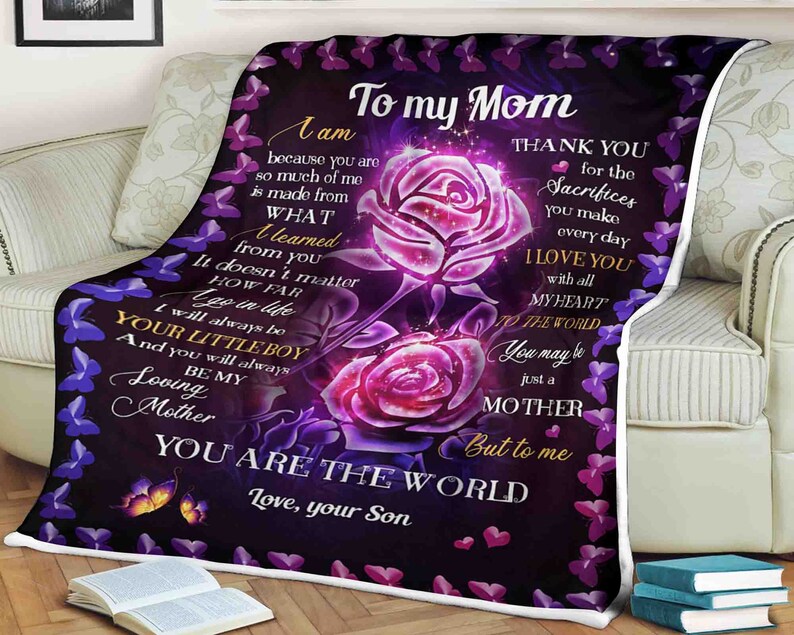 Personalized Blanket With Name - Good Gifts For A Mom - Perfect Birthday Mother's Day Gift For Mom - Roses I Will Always Be Your Little Boy Be 1631071422940.jpg