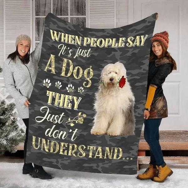 English Sheepdog Funny Quote When People Say It's Just A Dog Sherpa Fleece Blanket 1631083733254.jpg