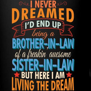 Brother In Law | Mugs & Drinkware | Proud Brother In Law Freakin Awesome Sister In Law  1631159822422.jpg