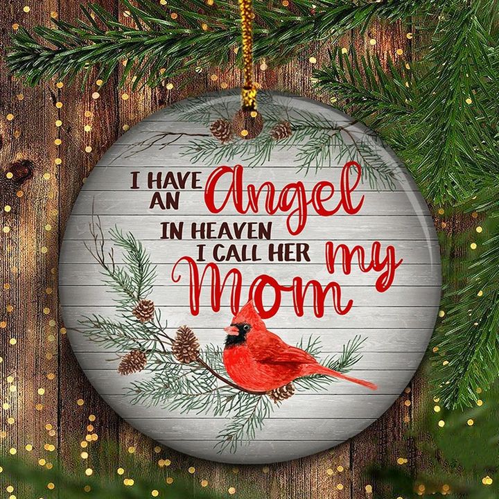 I Have An Angel In Heaven Ornament I Call Her Mom Family Xmas Ornament Christmas Gift For Mom From Daughter, From Son Porcelain Ceramic Home Decorations Ornament Pendant Christmas Tree 1631181703659.jpg