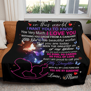 To My Daughter You Are More Than Anything In This World Fleece Blanket Gift For Family, Birthday, Daughter, Mom To Daughter Gift Home Decor Bedding Couch Sofa Soft And Comfy 1631242036859.png