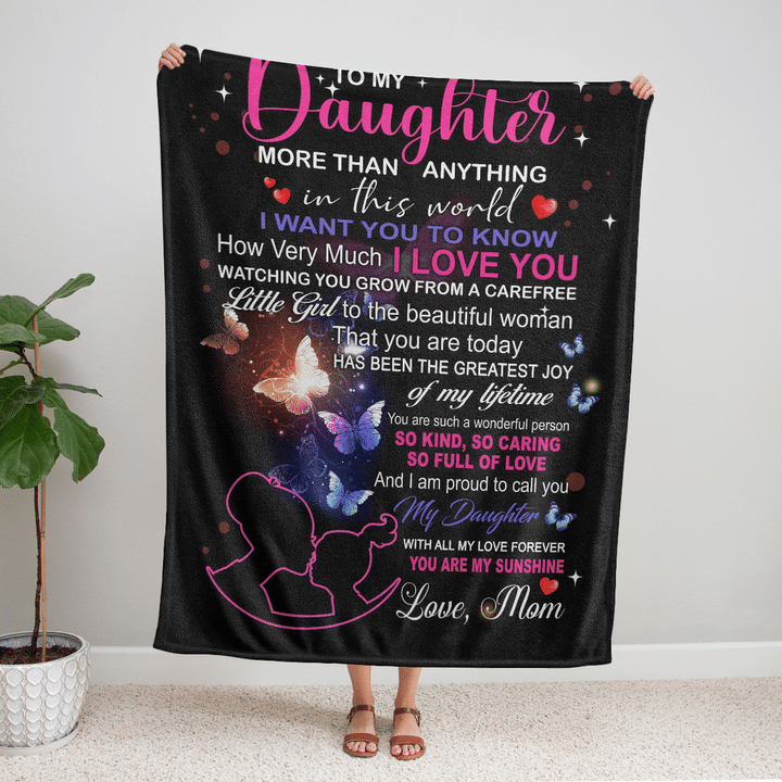 To My Daughter You Are More Than Anything In This World Fleece Blanket Gift For Family, Birthday, Daughter, Mom To Daughter Gift Home Decor Bedding Couch Sofa Soft And Comfy 1631242037089.png