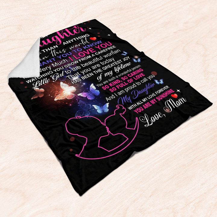 To My Daughter You Are More Than Anything In This World Fleece Blanket Gift For Family, Birthday, Daughter, Mom To Daughter Gift Home Decor Bedding Couch Sofa Soft And Comfy 1631242037543.png