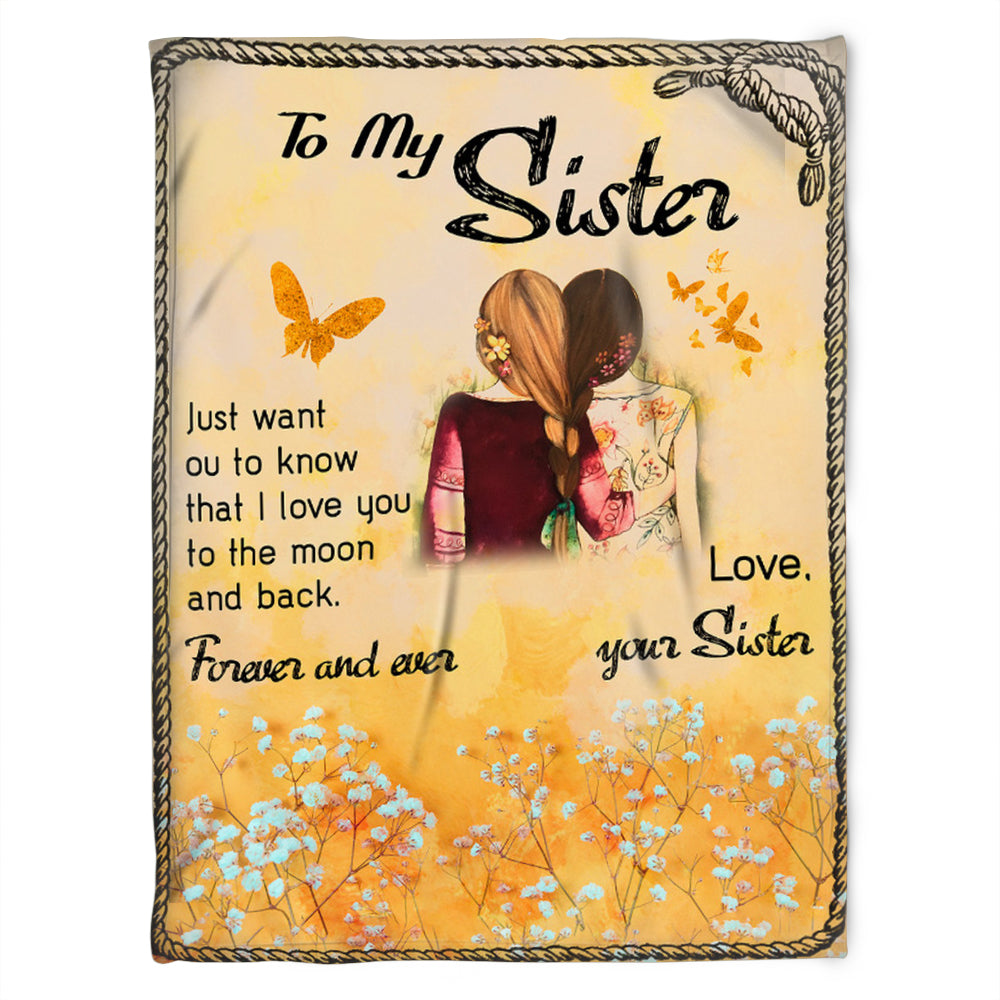 To My Sister Blanket, Fleece Blanket, Love Your Sister. Gift For Sister Family Home Decor Bedding Couch Sofa Soft and Comfy Cozy 1631505538504.jpg
